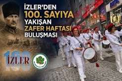 İZLER’DEN 100. SAYIYA YAKIŞAN ZAFER HAFTASI BULUŞMASI