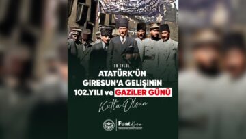 BAŞKAN KÖSE’NİN ATATÜRK’ÜN GİRESUN’A GELİŞİ VE GAZİLER GÜNÜ MESAJI