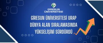 Giresun Üniversitesi URAP Dünya Alan Sıralamasında Yükselişini Sürdürdü