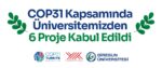 COP31 Kapsamında Giresun Üniversitesinden 6 Projesi Kabul Edildi